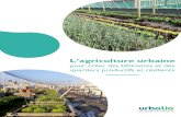 L’agriculture urbaine · 2019-04-03 · start-up « vertes », une serre d’agiultu eurbaine, une halle d’expositionet des ateliers d’atisans. Implantés sur des friches urbaines,