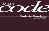 Code de Conduite - LVMH · PDF file

Code de Conduite Préambule 04 Principes 08 Mise en œuvre et respect 18 Références et contacts 20 code