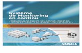 Système de Monitoring en continu - Vaisala...des formations et un savoir-faire pratique pour faciliter le déploiement et l’utilisation du système en toute simplicité. Avec viewLinc,