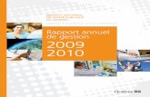Rapport annuel de gestion 2009-2010 - INSPQ · révision en profondeur de ses pratiques de gouvernance stratégique et de son mode de fonctionnement. Il a ainsi été en mesure d’exercer