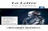 N O 174 / AVRIL-JUILLET 2019 FO-CADRES · 4 La Lettre FO-CADRES / Avril - Juillet 2019 La Lettre FO-CADRES / Avril - Juillet 2019 5 Dossier l’intelligence artificielle Dossier l’intelligence
