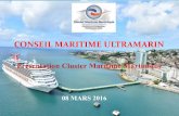 Présentation Cluster Maritime Martinique€¦ · Cluster Maritime Français parrain des CMOM Logo identique pour montrer l’unité dans la diversité de nos territoires du monde