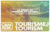 UNE ANNÉE DE PROGRÈS...l’économie touristique. • 3.Le tourisme est le principal employeur de jeunes et une source importante d’emplois pour les nouveaux Canadiens. • 99,9