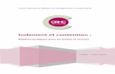Isolement et contentiongrsi-st-cyr.fr/stock/Isolement-contentions-Repères-pour... · 2019-12-04 · 3 M. NICOLAS/JP LANQUETIN/Groupe de travail – CRMC Psy – Mars 2017 PREAMBULE