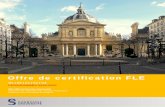 Offre de certification FLE - sorbonne-universitelettres.sorbonne-universite.fr/sites/default/files/media/2019-12/... · Recommandé pour s’inscrire à l’université en licence