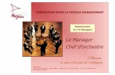 Le Manager Chef d’orchestre...Poly-Forme 33, avenue de Wagram 75017 PARIS • Téléphone +33-1-58 05 30 80 • Fax +33-1-58 05 30 90 FORMATION POUR LE MIDDLE MANAGEMENT Le Manager