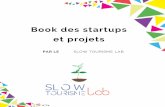 Book Startups et Projets - Slow Tourisme Lab€¦ · juin à août, défiez vos amis, collègues, famille, au grand air. De la compétition saine sur différents niveaux d’évolutions