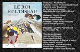 La Bergère et le Ramoneur.blog.ac-rouen.fr/ecocine/files/roi-et-l-oiseau-blog1.pdf · Le Roi et l’oiseau restera le symbole d’une profonde amitié, celle de Grimault et de Jacques