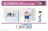 Je vais passer une MAMMOGRAPHIE - Adapei Loire · J’ai plus de 50 ans : je recois une lettre pour faire une mammographie. Cette lettre me propose de faire une mammographie gratuite.