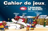 NIVEAU 4-5-6 ·  · 2019-11-28Le Carnaval se déroule toujours l’hiver. V f 3. La tuque de Bonhomme est rose. V f 4. Bonhomme Carnaval habite au Pôle Nord. V f 5. Le Carnaval