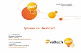 Iphone vs. Android - Dahanneblog.dahanne.net/wp-content/uploads/IphonevsAndroid.pdf · #3 Smartphone : les chiffres Déjà une réalité • Apple a vendu 7,4M d'Iphone sur son dernier