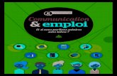 Communication & emploi… · par Communication & Entreprise sur le thème de l’emploi et des carrières – l’un des axes majeurs de notre projet stratégique -, et notamment