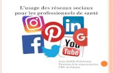 L’usage des réseaux sociaux - CHU Poitiers · Les réseaux sociaux changent constamment les règles de confidentialité (un profil privé peut devenir public) Et les règles de