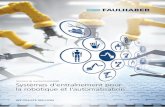 Solutions de marché FAULHABER Systèmes d‘entraînement pour ... · dans des mains robotiques artificielles. Autres applications de robotique et d‘automatisation avec les systèmes