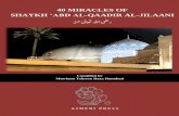40 MIRACLES OF SHAYKH ‘ABD AL-QAADIR AL-JILAANI · 2018-10-12 · نعليتعاللهاضير was Umm al-Khair Amat al-Jabbar Fatima عليهاللهاةمحر. She relates, “When