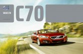 C70 12w20 V2 - Notice utilisation voiture · A la pointe de l’innovation pour votre plaisir, les technologies de sécurité Volvo garantissent le plaisir de conduite et bien plus