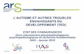 L’AUTISME ET AUTRES TROUBLES ENVAHISSANTS DU …en France Limites : Etat des connaissances limité aux études cliniques et biocliniques (n’aborde pas les données de la recherche