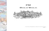 PM BOLO’BOLOekladata.com/5MkfRdiLlNu5GUzPKTElqtIHkKM/bolo-bolo.pdf · 2014-12-01 · SUR BOLO’BOLO Bolo’Bolo est un essai écrit en 1983 par le mystérieux « PM », un écrivain