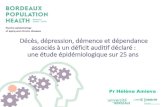 D écès, dépression, dém ence et dépendance associés à un …unsaf.org/doc/H_Amieva_INSERM_Conf_de_presse_7_fevrier... · 2018-02-06 · Puel, 2006 INSERM pour la France) Rôle