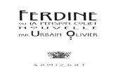 Ferdine ou La pension Collet, nouvelle.Ferdine ou La pension Collet, nouvelle par Urbain Olivier (1810- 1888) fut publié initialement en 1880. Les italiques proviennent de l'édition