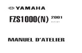EAS00000 - Freelox.free.fr/moto/Manuel d'atelier FZS 1000.pdf · 2011-02-04 · EAS00000 FZS1000 (N) MANUEL D’ATELIER 2000 Yamaha Motor Co., Ltd. Première édition, décembre 2000