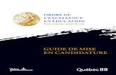 ORDRE DE L’EXCELLENCE EN ÉDUCATION · du Conseil de l’Ordre de l’excellence en éducation du Québec et les membres autorisés du personnel du Ministère y auront accès. Si