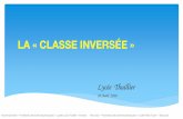 LA « CLASSE INVERSÉEspc.ac-amiens.fr/.../IMG/pdf/presentation-formation-classe_inversee_… · LA « CLASSE INVERSÉE » Lycée Thuillier 10 Avril 2018 Karine Glandier – Professeur