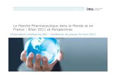 Le Marché Pharmaceutique dans le Monde et en France ... · Le Marché Pharmaceutique dans le Monde et en France : Bilan 2011 et PerspectivesFrance : Bilan 2011 et Perspectives Présentation