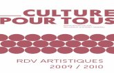 RDV ARTISTIQUES 2009 / 2010 - Culture pour tousculture-pour-tous.fr/IMG/pdf/RDVartistiques_09-10_complet.pdf · différents lieux culturels. Les RDV ARTISTIQUES sont : > destinés