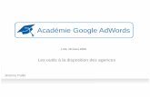 Académie Google AdWords• La position de votre annonce est définie par deux facteurs: • L’enchère que vous paramétrez : un coût par clic maximum qui n’est pas nécessairement