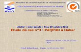 Etude de cas n°3 : PAQPUD à Dakar · Atelier « mini-égouts » 8 au 10 octobre 2013 Etude de cas n°3 : PAQPUD à Dakar Ministère de l’Hydraulique et de l’Assainissement Hôtel