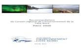 Recommandations gional de l’environnement de la Côte-NordDéveloppement durable, de l'Environnement et des Parcs. 2. Commentaires sur les enjeux et la vision du PACC 2013-2020 Cette