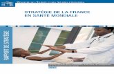 stratégie de la France en santé mondiale · contre les changements climatiques et leurs impacts (ODD 13) ainsi que la lutte contre la violence (ODD 16) sont des facteurs et déterminants