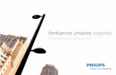 Ambiances urbaines inspirées - Philipsimages.philips.com/is/content/PhilipsConsumer/PDF... · voulez sur la photo. Render Tool utilise une visualisation en 3D et peut donner de la