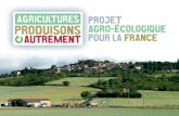 Le projet agro-écoLogique pour La France, c’estdans le cadre du prochain programme national de développement agricole (PNDAR). Dès 2013, sans attendre ce prochain programme, au
