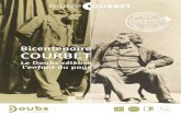 Bicentenaire COURBET - Ornans Arc&Senans · 2018-11-16 · Musée Courbet : 18 les grandes expositions depuis 2011 200 ans après G. C. 20 Le Département du Doubs célèbre l’homme