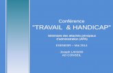Conférence TRAVAIL & HANDICAP...Joseph LAHIANI – Conférence «Travail & handicap » - ESENESR, le 13-05-2014 A. Les actifs bénéficiaires d’une reconnaissance Moins d’un actif