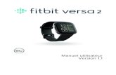Manuel utilisateur Version 1 - Fitbit...6 Commencer Embellissez votre journée avec Fitbit Versa 2, la montre santé et forme de haute qualité équipée d’Amazon Alexa, de fonctionnalités