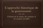 L’approche historique de la gastronomie · 2018-01-12 · La cervoise et son tonneau Dérivé du latin "cervisia", la cervoise est un vin d'orge gaulois, un ancêtre de la bière,