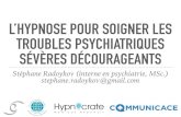 L’HYPNOSE POUR SOIGNER LES TROUBLES PSYCHIATRIQUES …€¦ · Ewin, “101 things I wish I'd known when I started using hypnosis”, “Ideomotor Signals for Rapid Hypnoanalysis”