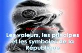 Les valeurs, les principes et les symboles de la RépubliqueLa France a des symboles… Drapeau tricolore Créé en 1794, il est né de la réunion, sous la Révolution française,