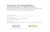Analyse du gaspillage alimentaire à Montréal · 2019-11-10 · Analyse du gaspillage alimentaire à Montréal : études de cas dans les secteurs commercial et industriel Recherche