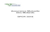 Assurance Mutuelle Des Motards SFCR 2018 · Société d’expertise comptable PWC. Les comptes annuels sont certifiés par un commissaire aux comptes, nommés lors de l’Assemblée