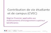 Contribution de vie étudiante et de campus (CVEC) · 2020-06-03 · •Au plus tard le 31 mai : transmission de le liste définitive des assujettis inscrits dans l’étalissement