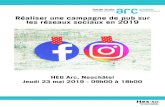 Réaliser une campagne de pub sur les réseaux sociaux en 2019...Réaliser une campagne de pub sur les réseaux sociaux en 2019 HEG Arc, Neuchâtel Jeudi 23 mai 2019 - 09h00 à 18h00