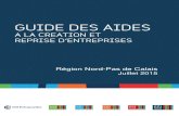 GUIDE DES AIDES · 2015-09-29 · Guide des Aides à la Création et Reprise d’entreprises –Région Nord-Pas de Calais - Juillet 2015 5 CREATEURS - REPRENEURS : LES 6 ETAPES POUR