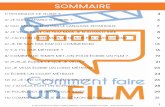 SOMMAIRE - Comment Faire Un Film · 13/ LES ÉTAPES POUR FAIRE UN FILM 69 ... vous pouvez écrire et suivre ma méthode. Il vous suffit d’un crayon gris, d’un stylo, de feutres
