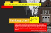 Shrinkings cities ! 4heg.discipline.ac-lille.fr/enseigner/ressources... · •La shrinking city a pour avantage de mettre en avant un paradoxe possible : déclin économique (à nuancer