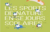 Les sports de nature en séjours scolaires€¦ · 2016-2017 soit l’Année de l’olympisme, de l’école à l’université La pratique par les élèves d’un sport en salle,