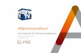 #Opinionendirect · Sondage ELABE pour BFMTV 7 novembre 2018. ... Les Français et l'Union européenne Interrogation Constitution de l’échantillon Mode de recueil et dates de terrain